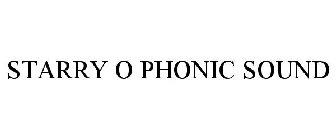 STARRY O PHONIC SOUND