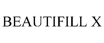 BEAUTIFILL X