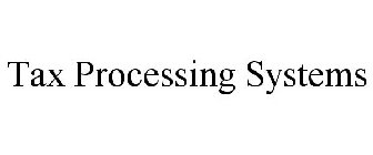 TAX PROCESSING SYSTEMS