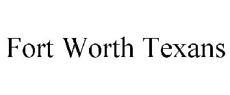 FORT WORTH TEXANS