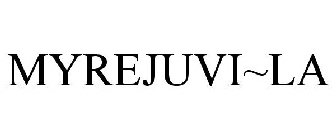 MYREJUVI~LA