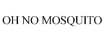 OH NO MOSQUITO