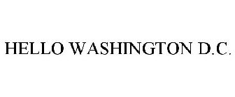 HELLO WASHINGTON D.C.