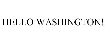 HELLO WASHINGTON!