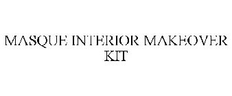 MASQUE INTERIOR MAKEOVER KIT