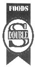 DOUBLE S FOODS