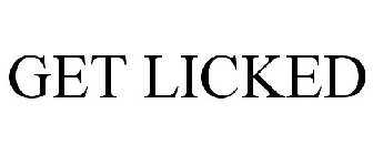 GET LICKED