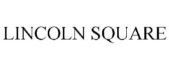 LINCOLN SQUARE