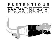 PRETENTIOUS POCKET