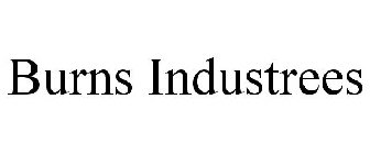 BURNS INDUSTREES