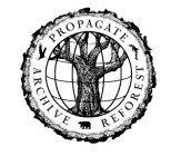 PROPAGATE REFOREST ARCHIVE