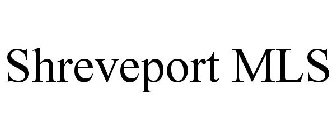 SHREVEPORT MLS