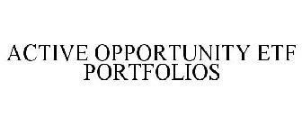 ACTIVE OPPORTUNITY ETF PORTFOLIOS