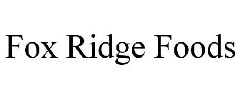 FOX RIDGE FOODS