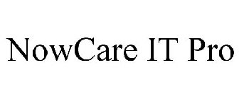 NOWCARE IT PRO