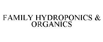 FAMILY HYDROPONICS & ORGANICS