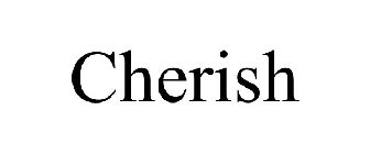 CHERISH