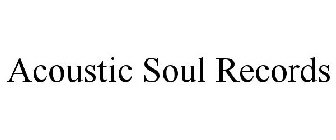 ACOUSTIC SOUL RECORDS