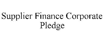 SUPPLIER FINANCE CORPORATE PLEDGE