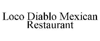 LOCO DIABLO MEXICAN RESTAURANT