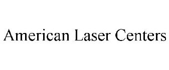 AMERICAN LASER CENTERS