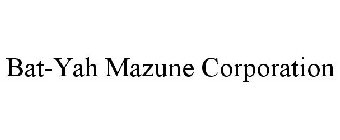 BAT-YAH MAZUNE CORPORATION