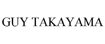 GUY TAKAYAMA