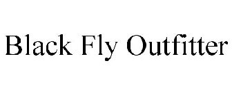 BLACK FLY OUTFITTER