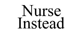 NURSE INSTEAD