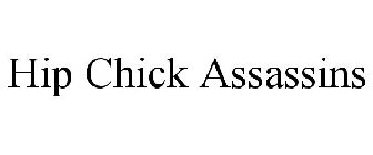 HIP CHICK ASSASSINS