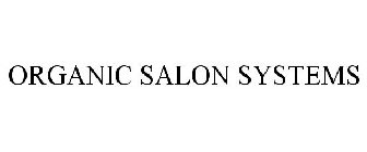 ORGANIC SALON SYSTEMS