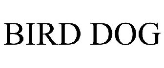 BIRD DOG
