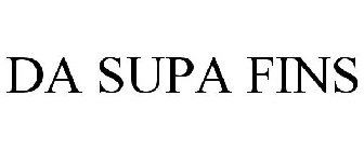 DA SUPA FINS
