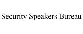 SECURITY SPEAKERS BUREAU