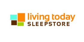 LIVING TODAY SLEEPSTORE