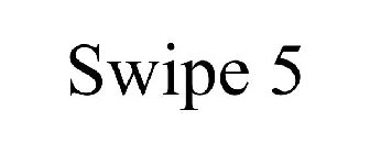 SWIPE 5