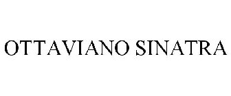 OTTAVIANO SINATRA