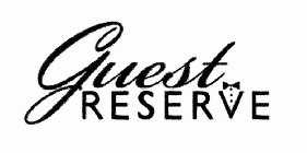 GUEST RESERVE