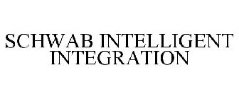 SCHWAB INTELLIGENT INTEGRATION