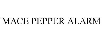 MACE PEPPER ALARM