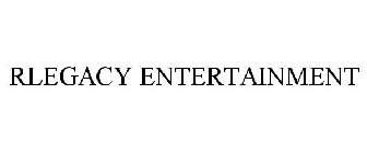 RLEGACY ENTERTAINMENT