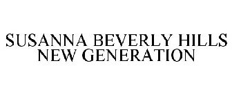 SUSANNA BEVERLY HILLS NEW GENERATION