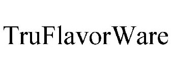 TRUFLAVORWARE