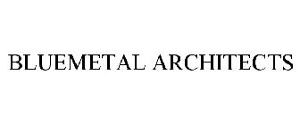 BLUEMETAL ARCHITECTS