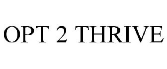 OPT 2 THRIVE