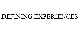 DEFINING EXPERIENCES