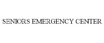 SENIORS EMERGENCY CENTER