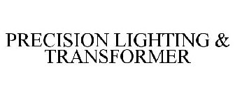 PRECISION LIGHTING & TRANSFORMER