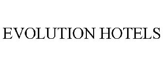 EVOLUTION HOTELS