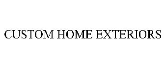 CUSTOM HOME EXTERIORS